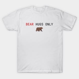 Bear Hugs Only T-Shirt